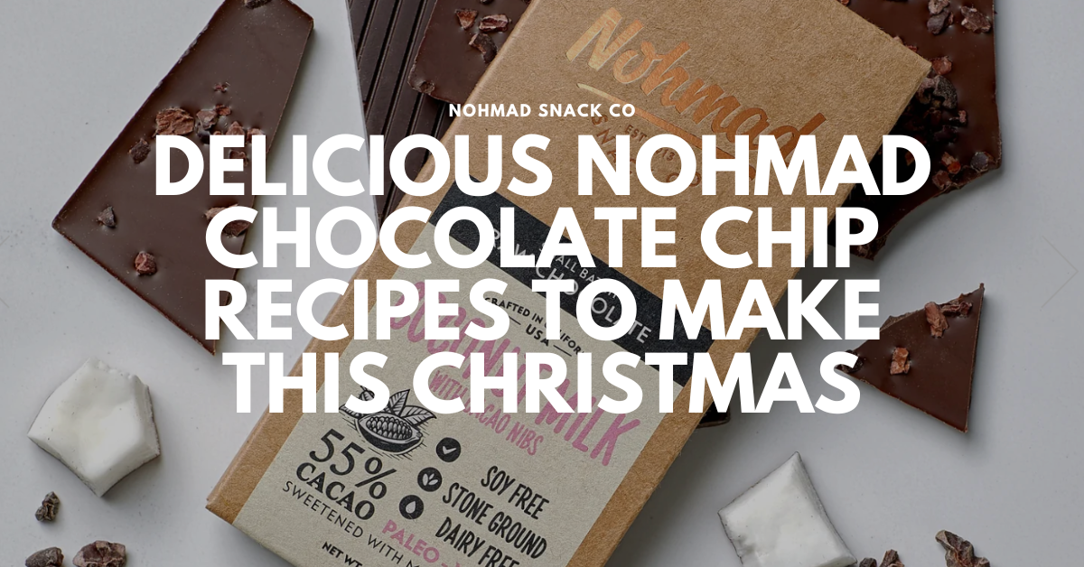 Delicious Nohmad Chocolate Chip Recipes to Make This Christmas