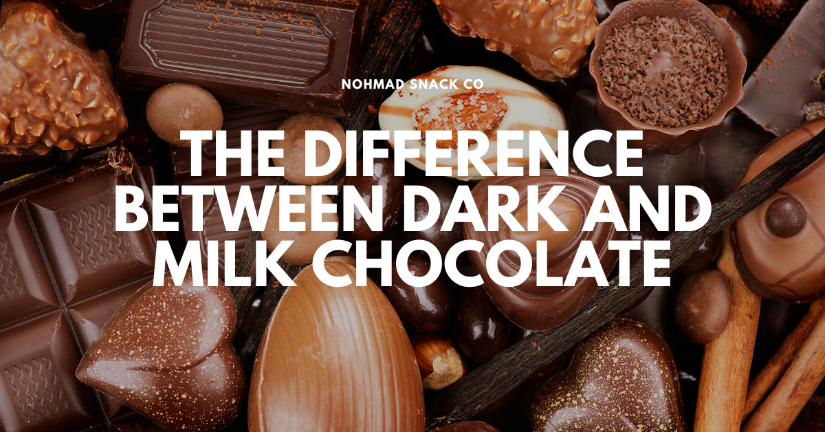 The Difference Between Dark And Milk Chocolate | Nohmad Snack Co